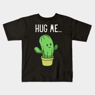 Hug me cactus Kids T-Shirt